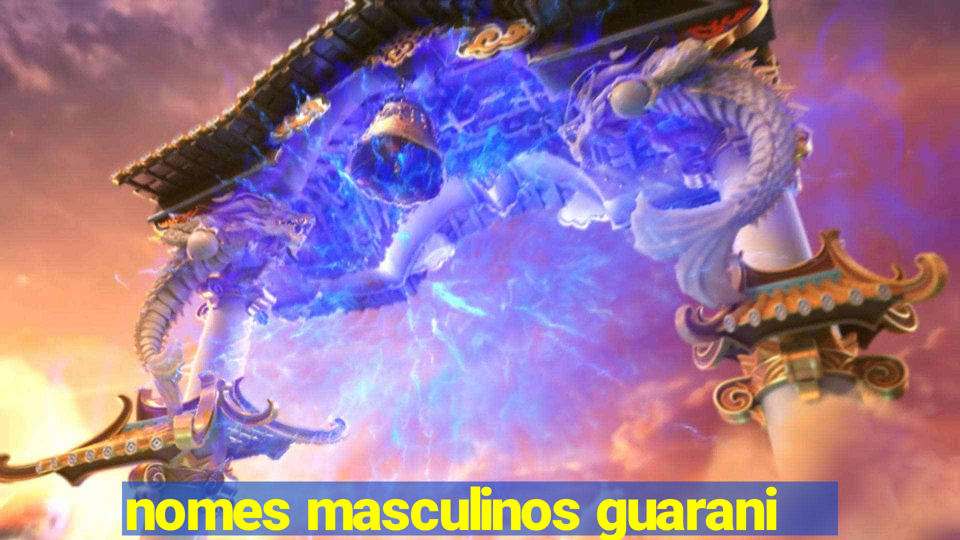 nomes masculinos guarani